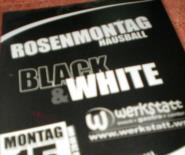 Black & White: Rosenmontagsball @ Werkstatt Rankweil