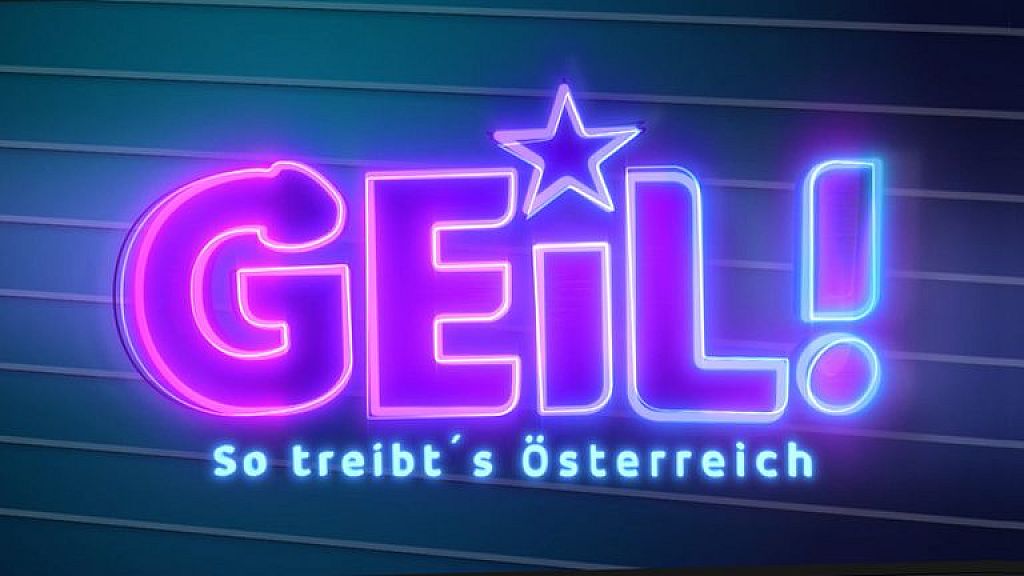 Geil! - So treibt's Österreich © ATV