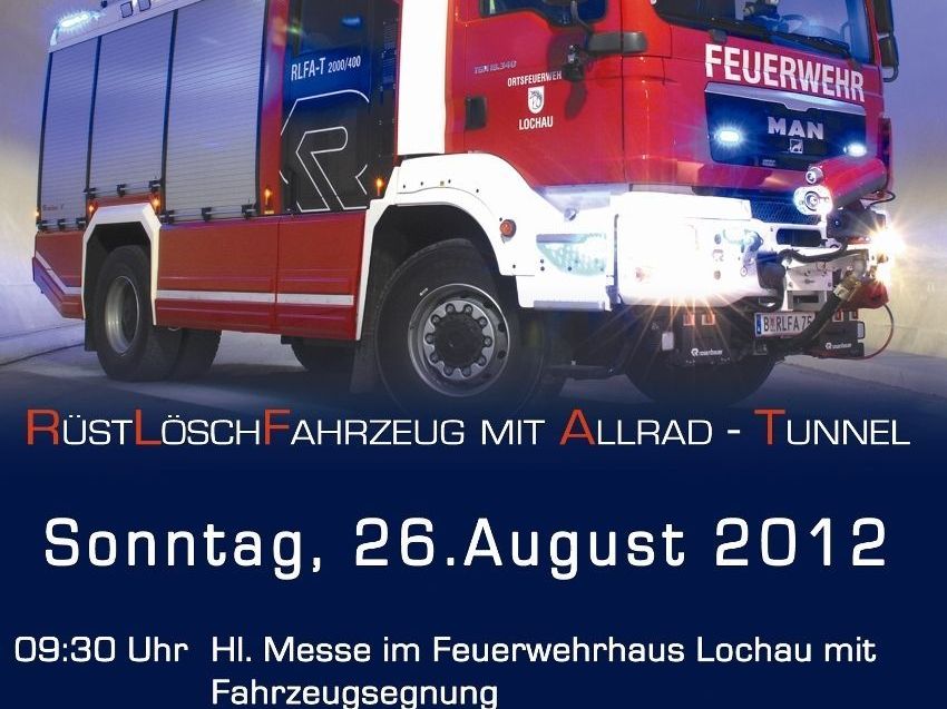 Einladung zur Fahrzeugsegnung des neuen RLFA Tunnel am Sonntag im Feuerwehrhaus. Einladung zur Fahrzeugsegnung des neuen RLFA Tunnel am Sonntag im Feuerwehrhaus.
