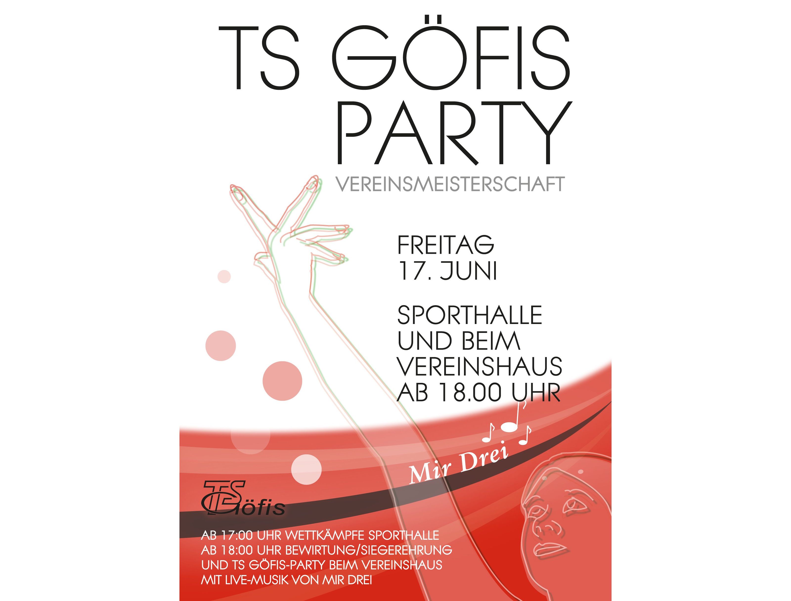 TS Göfis-Party am Freitag, 17. Juni beim Vereinshaus TS Göfis-Party am Freitag, 17. Juni beim Vereinshaus
